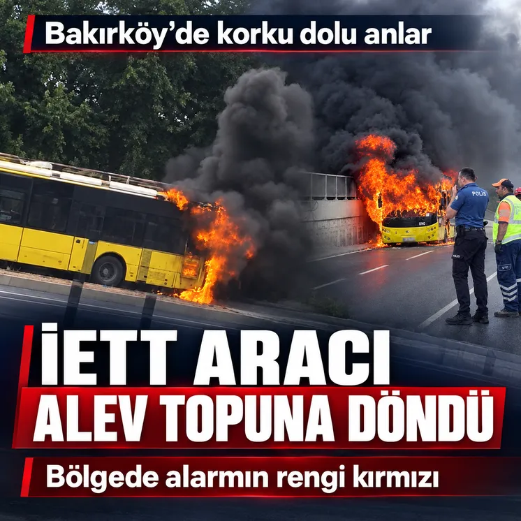 İETT otobüslerinin yanması önlenemiyor