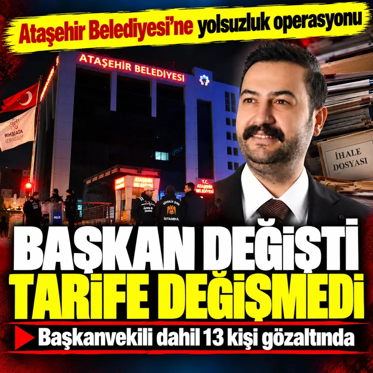 Ataşehir Belediyesi'ne yolsuzluk operasyonu