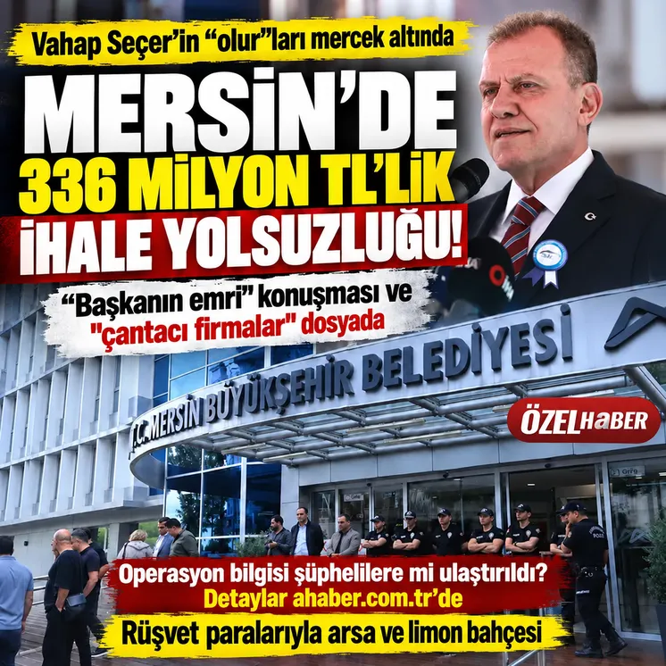 Mersin’de 336 milyon TL’lik ihale yolsuzluğu