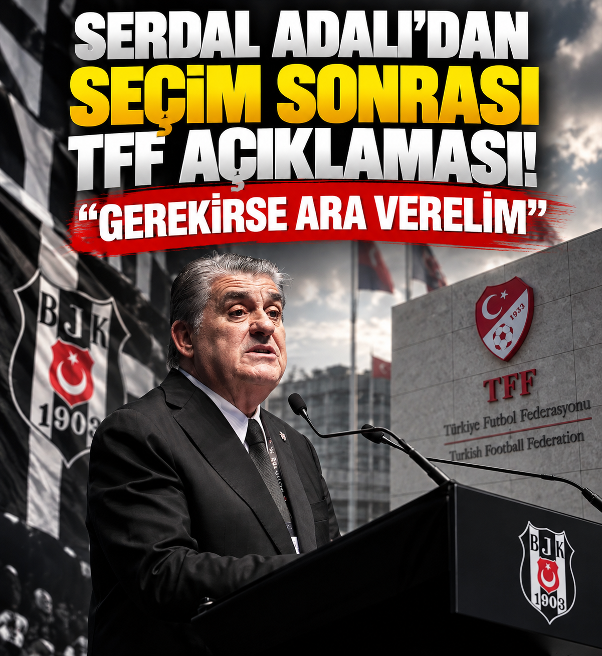 Serdal Adalı’dan seçim sonrası TFF açıklaması