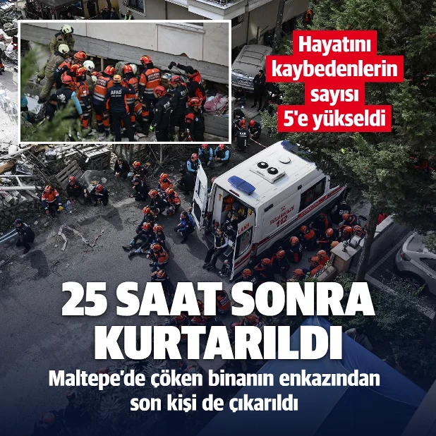 Maltepe'de çöken binanın enkazından son kişi 25 saat sonra çıkarıldı
