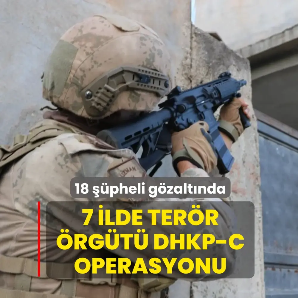 7 ilde terör örgütü DHKP-C operasyonu