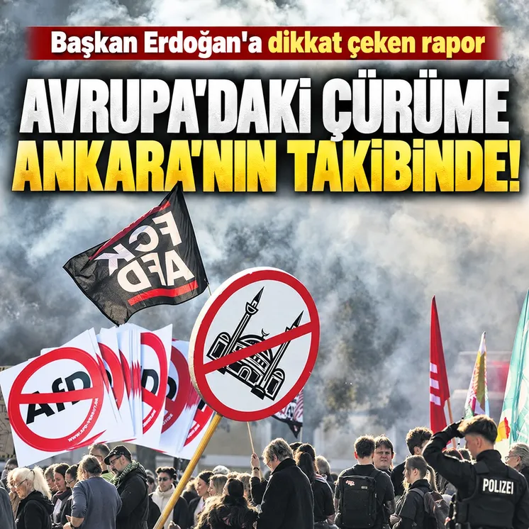 Avrupa’da aşırı sağın yükselişi Erdoğan’a sunulan rapora girdi