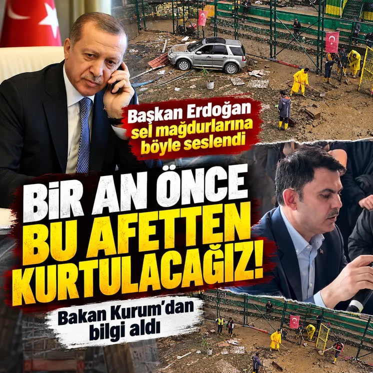 Başkan Erdoğan sel mağdurlarına seslendi