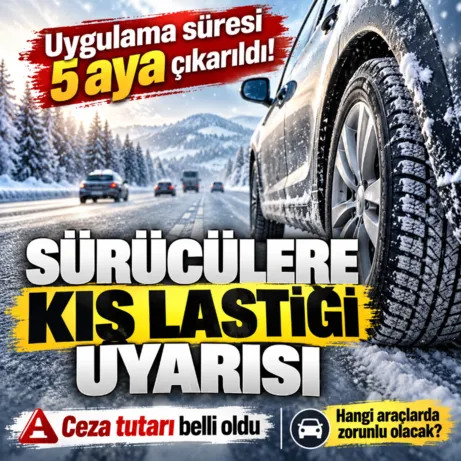 Kış lastiği zorunluluğu ne zaman başlıyor? Uygulama süresi 5 aya çıkarıldı!