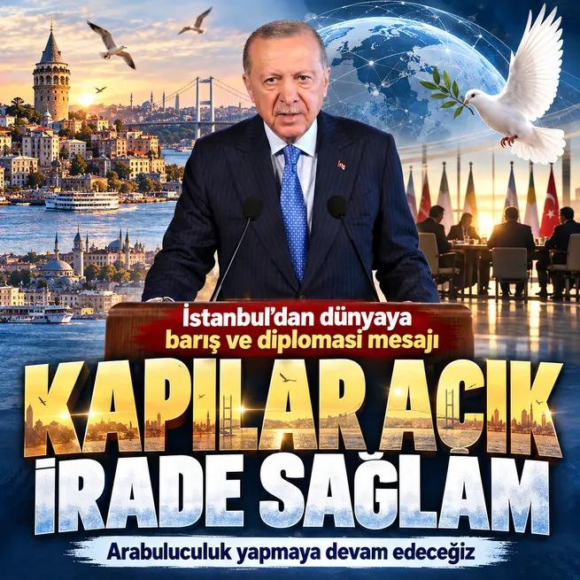 Başkan Erdoğan'dan dünyaya barış ve diplomasi mesajı: Arabuluculuk yapmaya devam edeceğiz