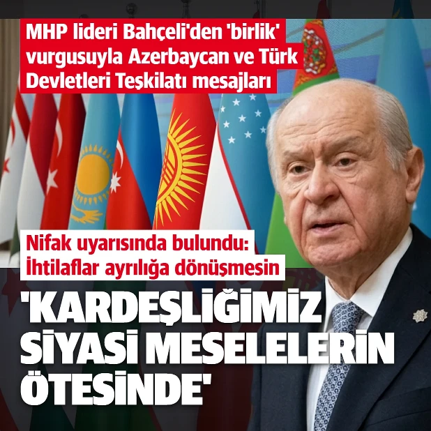 Bahçeli, kardeş devletler arasındaki ilişkilerin karşılıklı saygı ve egemenlik temelinde güçlendirilmesi gerek