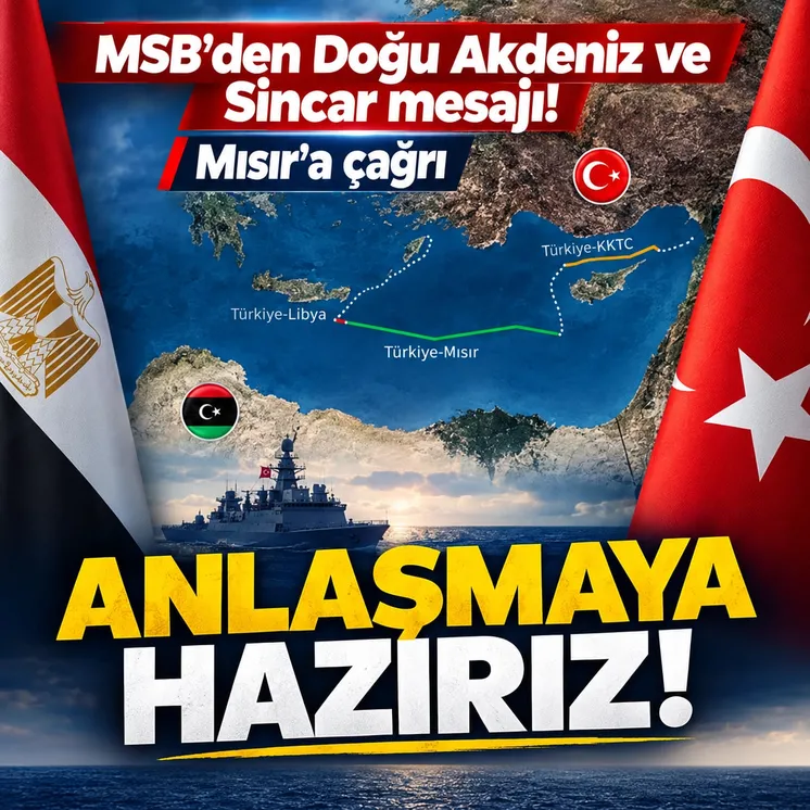 MSB'den Mısır'a Doğu Akdeniz çağrısı
