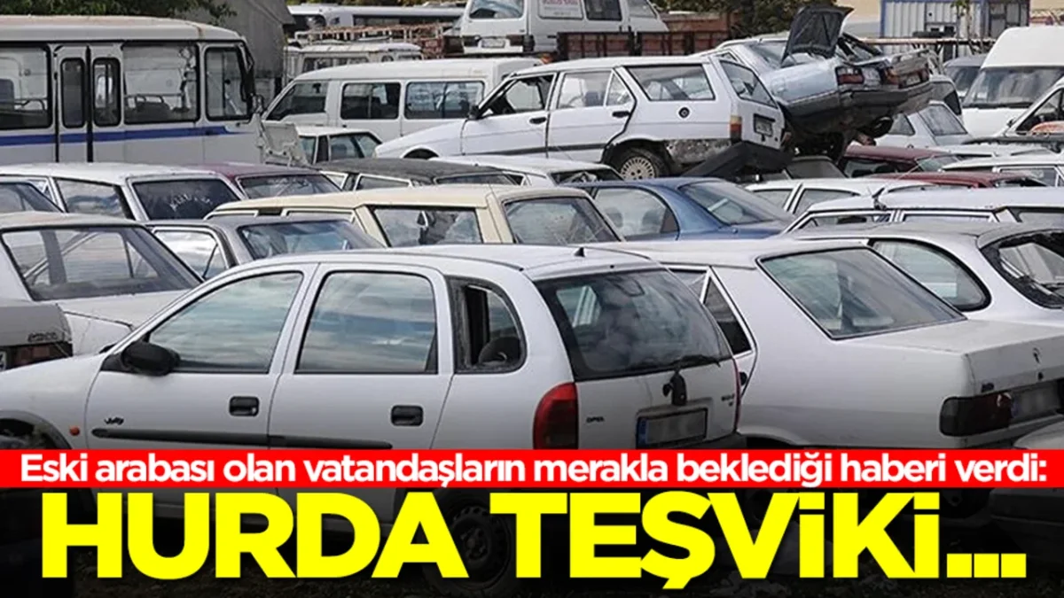 Teşvik yasalaşıp hayata geçirilirse hangi araçlar bu kapsama alınacak?