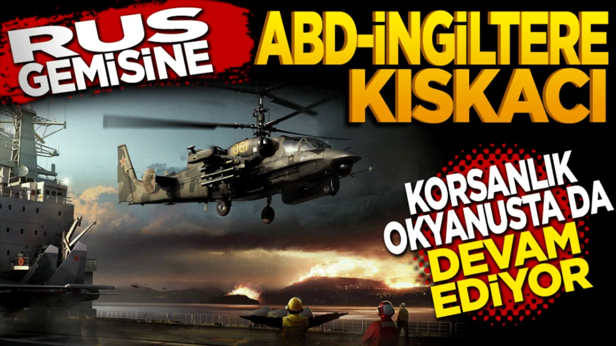 ABD ve İngiltere, abluka altındaki Rus petrol tankerini havadan ve denizden kuşatarak ele geçirdi!