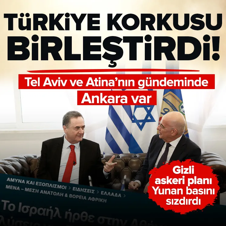 İsrail ve Yunanistan’dan şer ittifakı