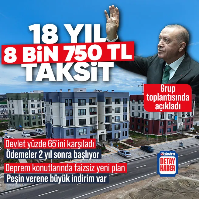 Başkan Recep Tayyip Erdoğan AK Parti TBMM grup toplantısında depremzedelere yönelik konut kampanyasının detaylarını paylaştı