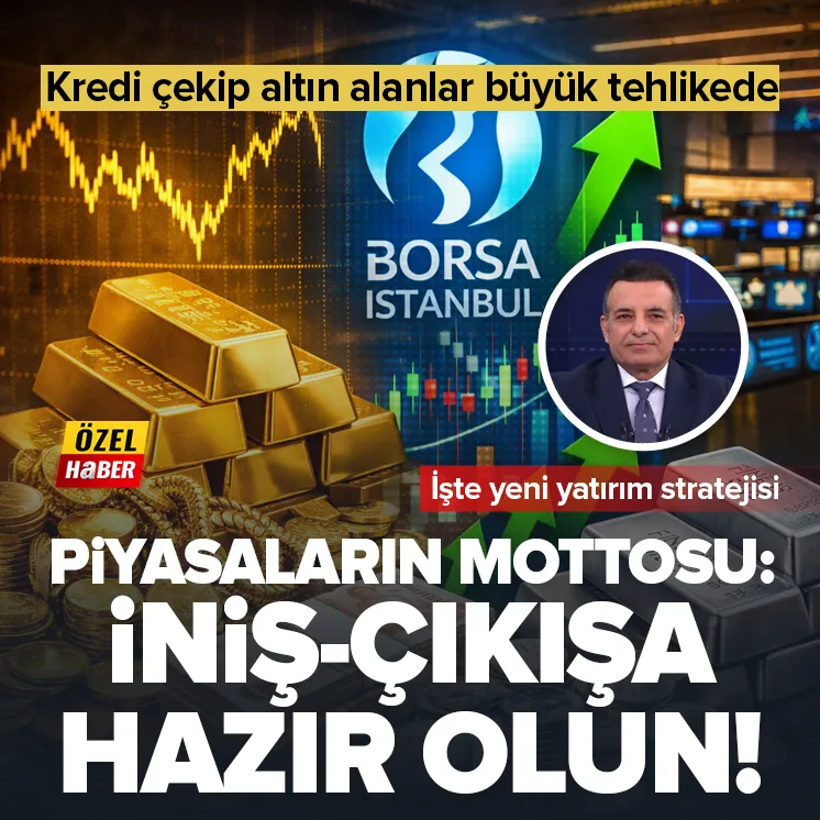 Altın fiyatlarındaki sert iniş çıkışlar ve Borsa İstanbul'daki yükseliş beklentisi yatırımcının gündeminde