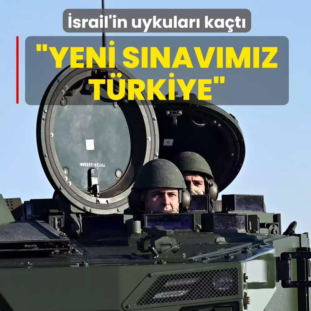 İsrail'in uykuları kaçtı: Yeni sınavımız Türkiye