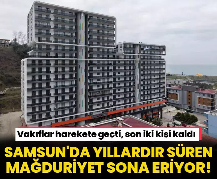Vakıflar harekete geçti: Konut mağduriyeti bitiyor