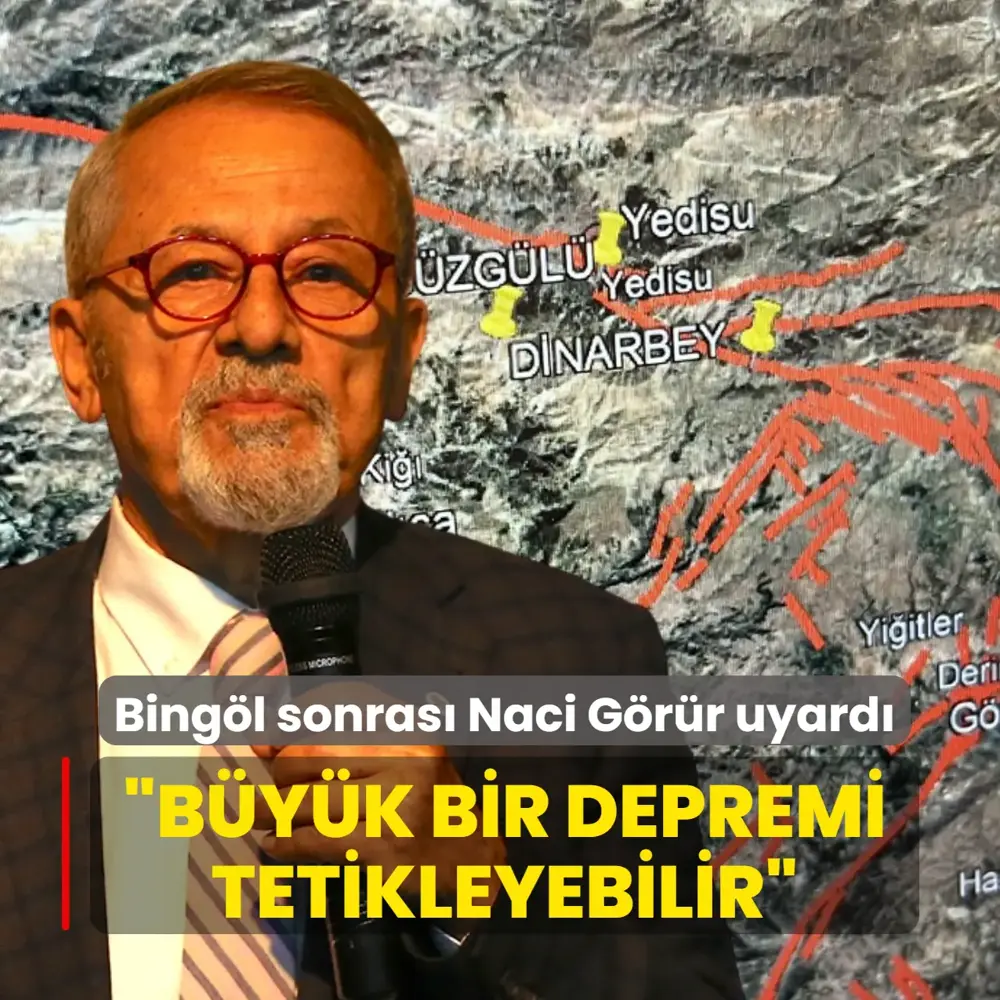 Bing&ouml;l sonrası Naci G&ouml;r&uuml;r uyardı