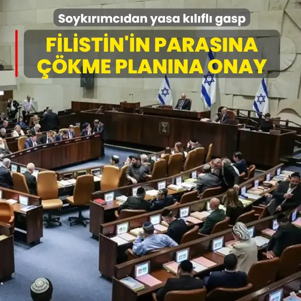 Soykırımcı İsrail'den yasa kılıflı gasp
