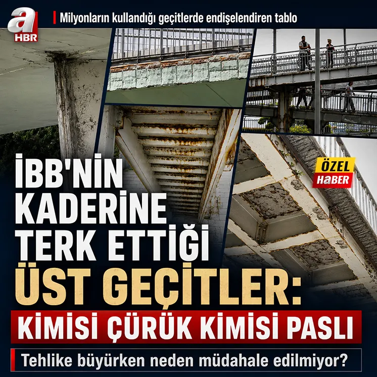 İstanbul'da milyonlarca kişinin kullandığı yaya &uuml;st ge&ccedil;itlerinde tehlike b&uuml;y&uuml;yor