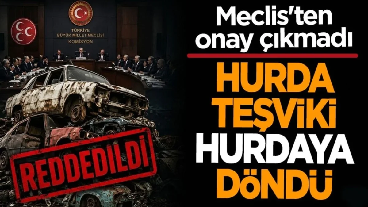 Hurda teşviki hurdaya d&ouml;nd&uuml;