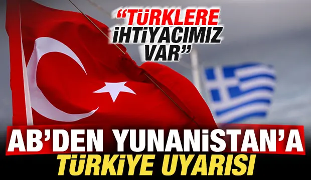 Avrupa Birliği'nden Yunanistan'a T&uuml;rkiye uyarısı