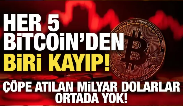 Her 5 Bitcoin'den 1'i kayıp
