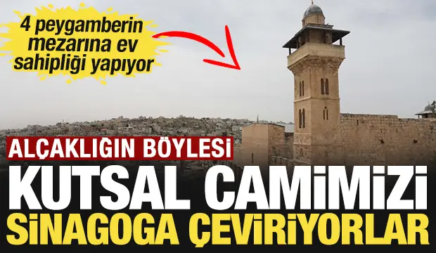 Kutsal camimizi sinagoga &ccedil;eviriyorlar