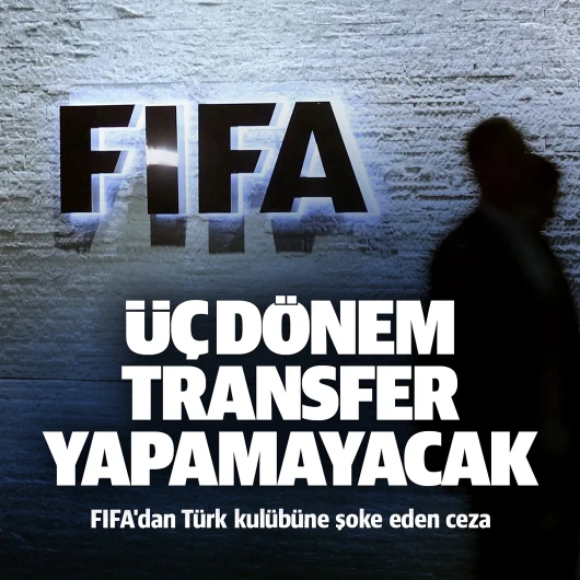 FIFA'dan T&uuml;rk kul&uuml;b&uuml;ne b&uuml;y&uuml;k şok