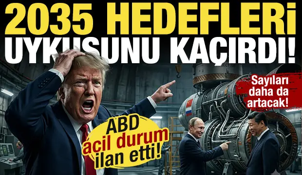2035 hedefleri ABD'nin uykusunu ka&ccedil;ırdı